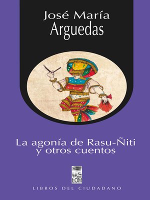 cover image of La agonía de Rasu-Ñiti y otros cuentos